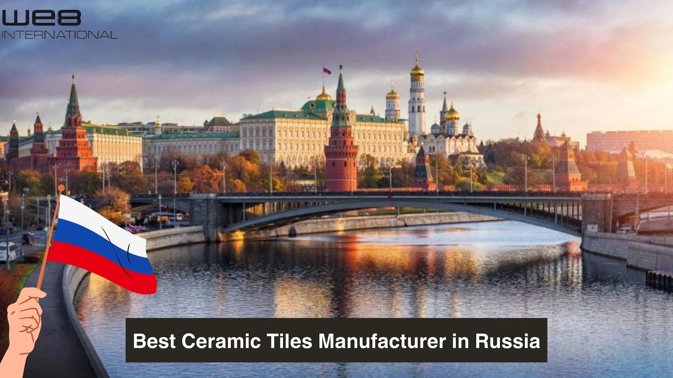 Best Ceramic Tiles Manufacturer in Russia