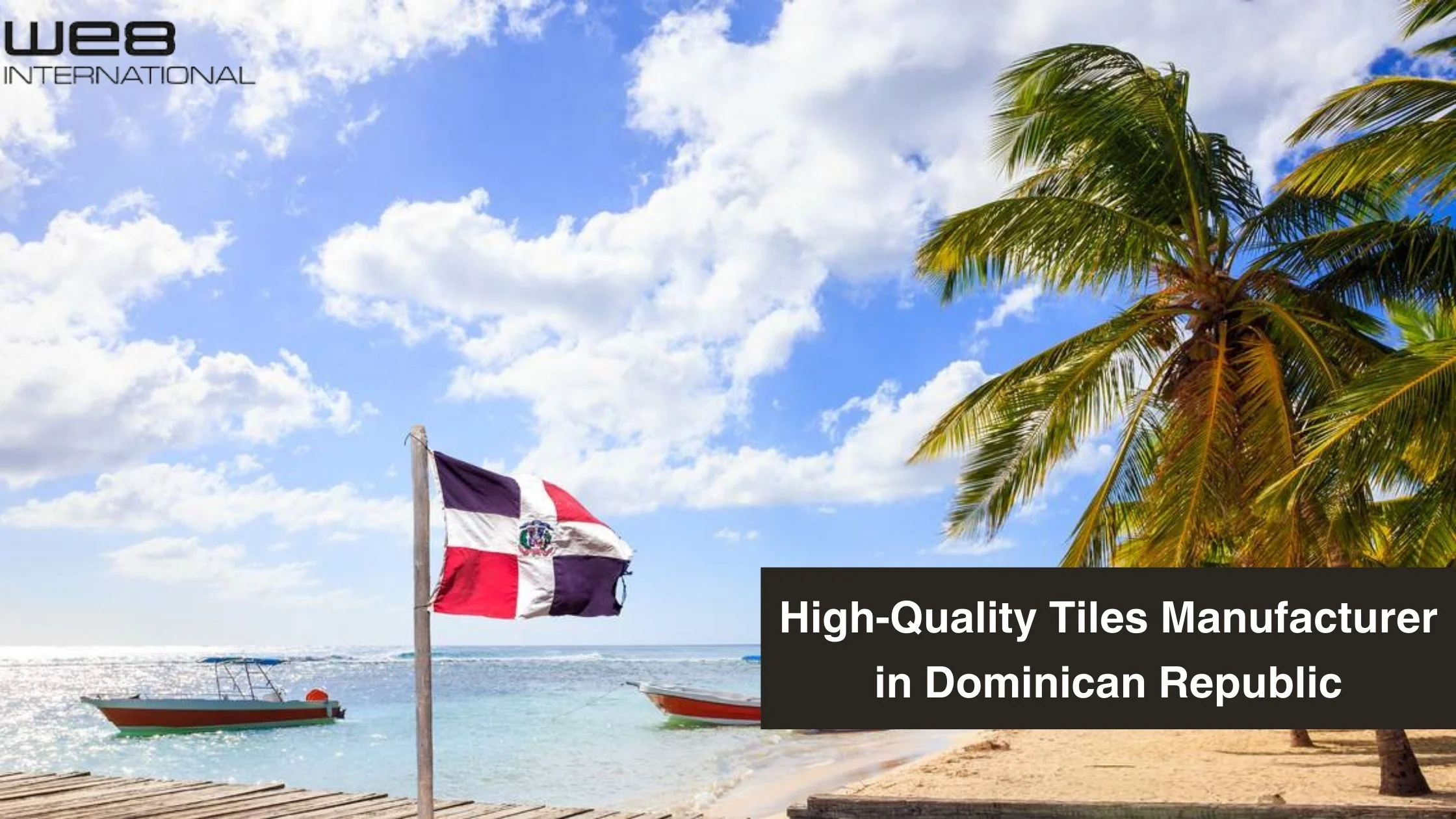 High-Quality Tiles Manufacturer in Dominican Republic